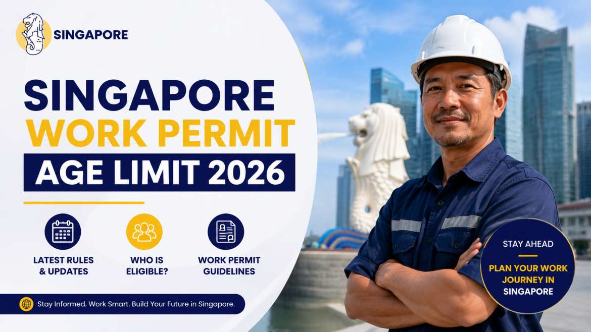 Singapore Work Permit Age Limit 2026